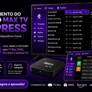🚀 MAX TV EXPRESS – OTIMIZADO PARA TV BOX, MXQ, ANDROID TV E FIRESTICK